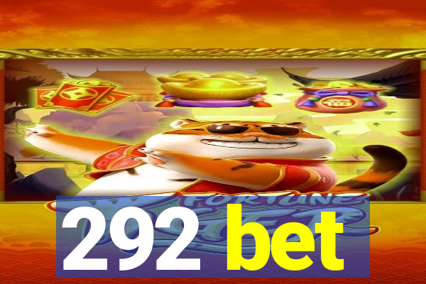 292 bet